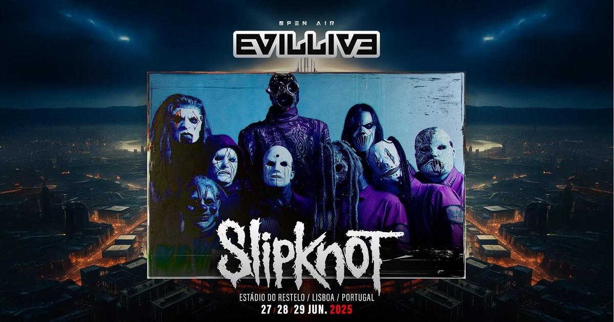 slipknot-evil-live-2025-tickets-lisboa-portugal-masqueticket-fb.jpg